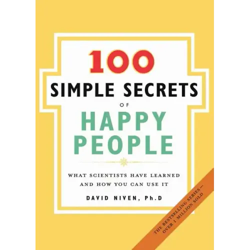 100 Simple Secrets of Happy People: What Scientists Have Learned and How You Can Use It - Paperback