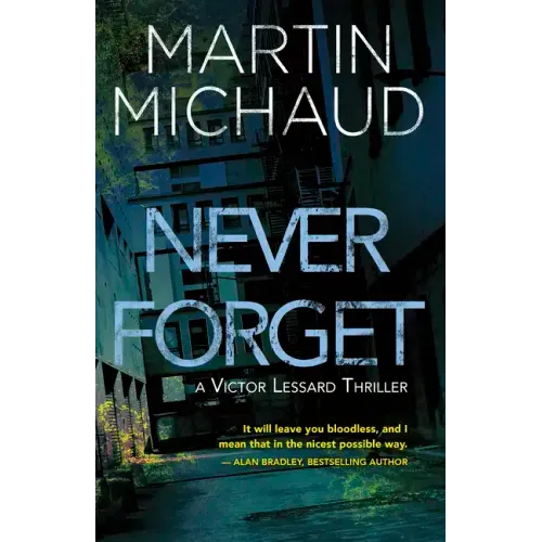 Never Forget: A Victor Lessard Thriller - Paperback