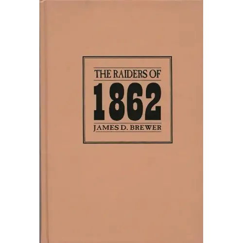 The Raiders of 1862 - Hardcover