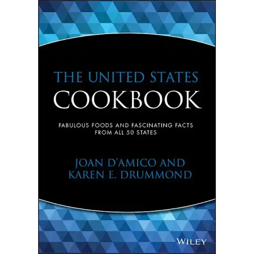 The United States Cookbook: Fabulous Foods and Fascinating Facts from All 50 States - Paperback