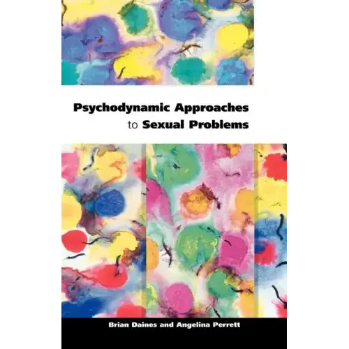 Psychodynamic Approaches to Sexual Problems - Paperback
