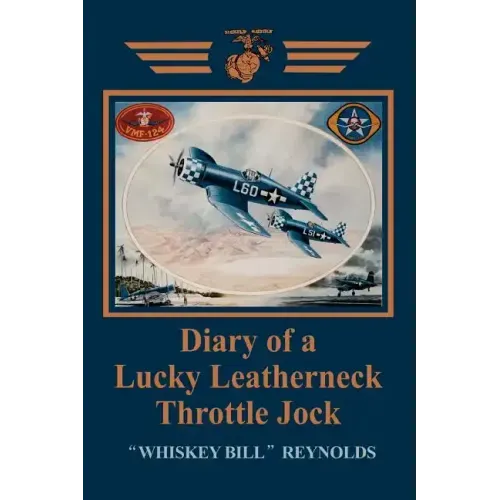Diary of a Lucky Leatherneck Throttle Jock - Paperback