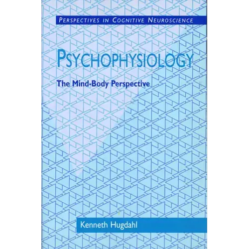 Psychophysiology: The Mind-Body Perspective - Paperback