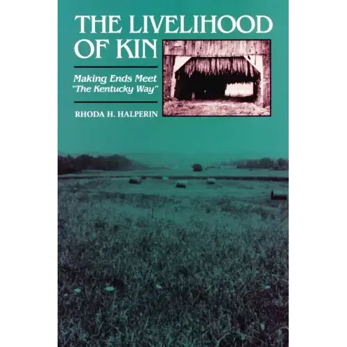 The Livelihood of Kin: Making Ends Meet 