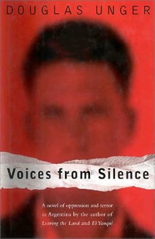 Voices from Silence by Douglas Unger -Hardcover