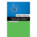Bridges to Recovery: Addiction, Family Therapy, and Multicultural Treatment