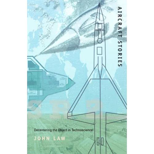 Aircraft Stories: Decentering the Object in Technoscience