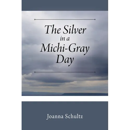 The Silver in a Michi-Gray Day - Paperback