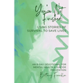 You're Not Finished: Using Stories of Survival to Save Lives