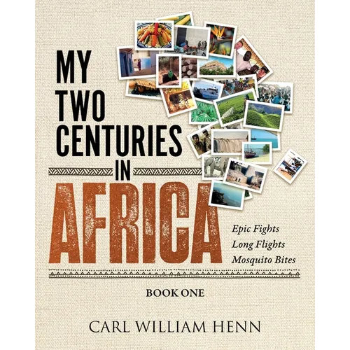 My Two Centuries in Africa (Book One)