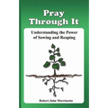 Pray Through It: Understanding the Significance of Sowing and Reaping