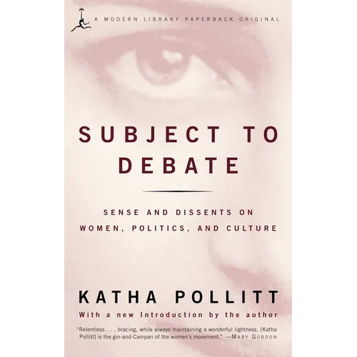 Subject to Debate: Sense and Dissents on Women, Politics, and Culture - Paperback