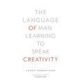 The Language of Man: Learning to Speak Creativity