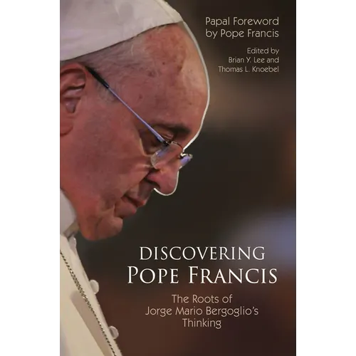 Discovering Pope Francis: The Roots of Jorge Mario Bergoglio's Thinking - Paperback