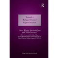 Towards a Refugee Oriented Right of Asylum