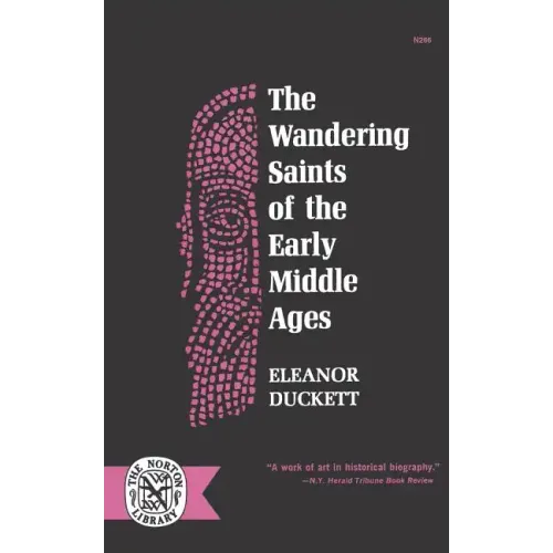 The Wandering Saints of the Early Middle Ages - Paperback
