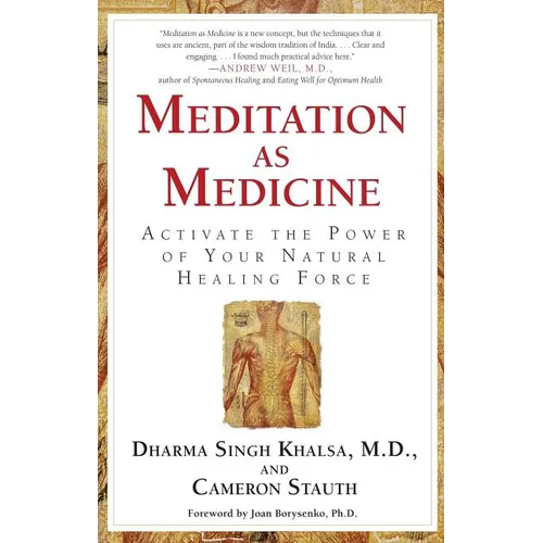 Meditation as Medicine: Activate the Power of Your Natural Healing Force - Paperback