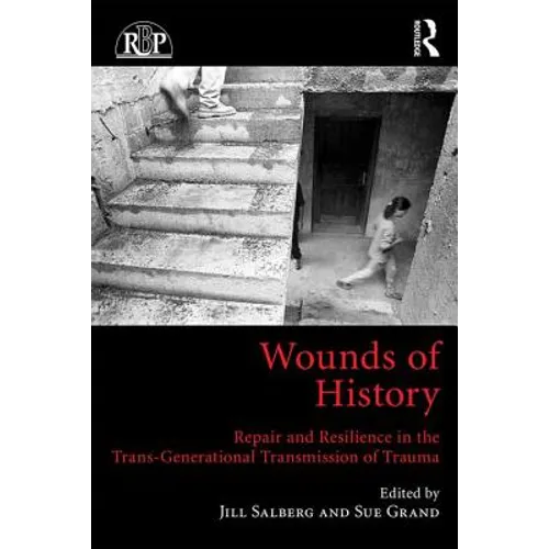 Wounds of History: Repair and Resilience in the Trans-Generational Transmission of Trauma - Paperback