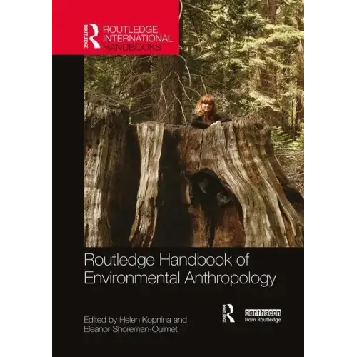 Routledge Handbook of Environmental Anthropology - Paperback