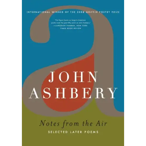Notes from the Air: Selected Later Poems - Paperback