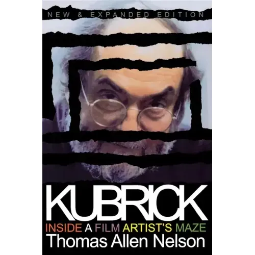Kubrick, New and Expanded Edition: Inside a Film Artist's Maze - Paperback