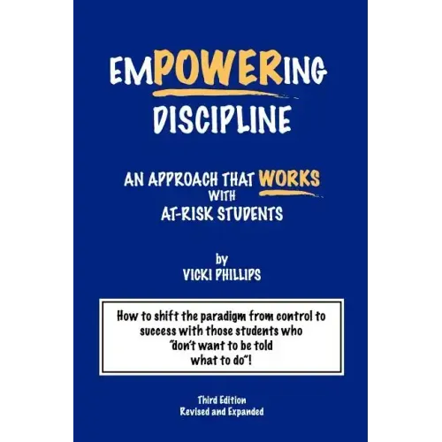 Empowering Discipline: An Approach that Works with At-Risk Students - Paperback