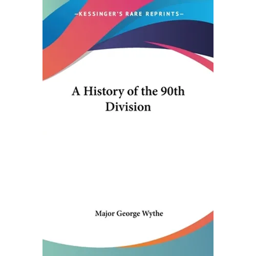 A History of the 90th Division - Paperback