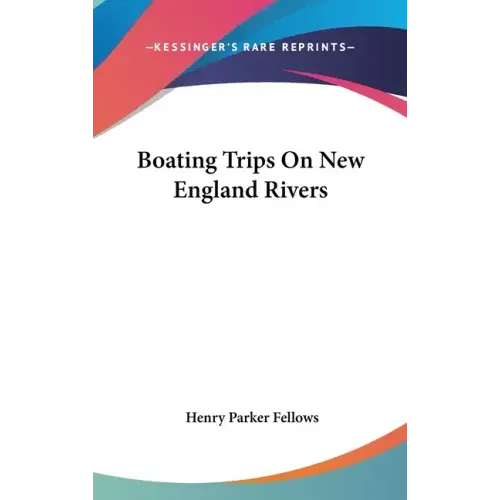 Boating Trips On New England Rivers - Hardcover