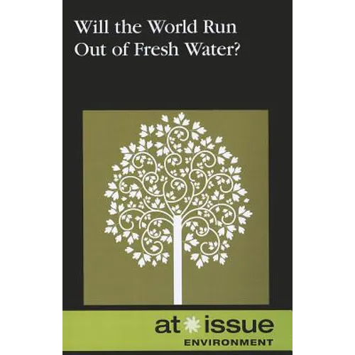 Will the World Run Out of Fresh Water? - Paperback