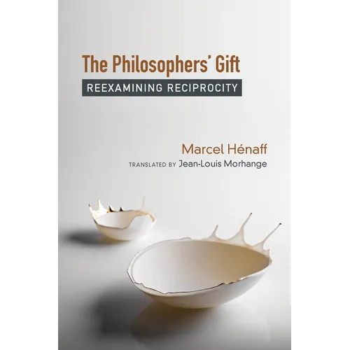 The Philosophers' Gift: Reexamining Reciprocity - Paperback