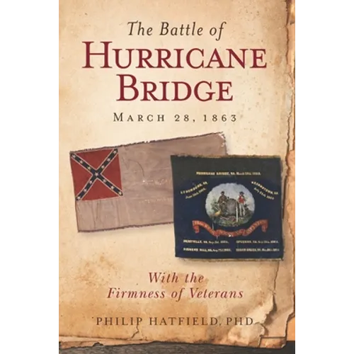 The Battle of Hurricane Bridge, March 28, 1863: With the Firmness of Veterans - Paperback