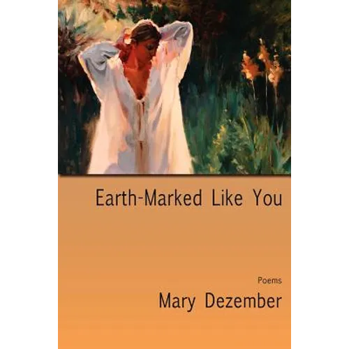 Earth-Marked Like You, Poems - Paperback