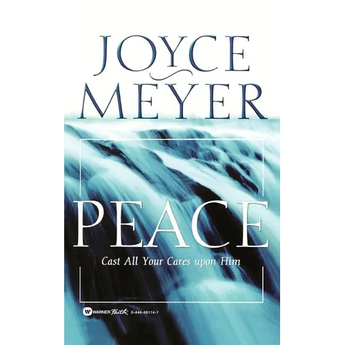 Peace: Cast All Your Cares Upon Him - Paperback