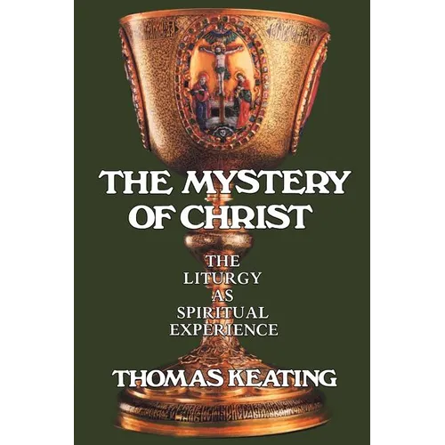 Mystery of Christ: The Liturgy as Spiritual Experience - Paperback
