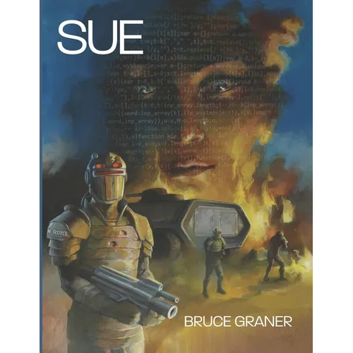 Sue: A novel of faith, AI, and a miracle to be determined - Paperback