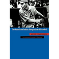 The American Indian Integration of Baseball