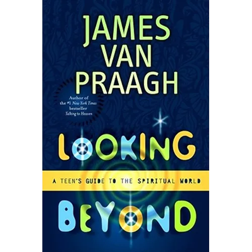 Looking Beyond: A Teen's Guide to the Spiritual World - Paperback