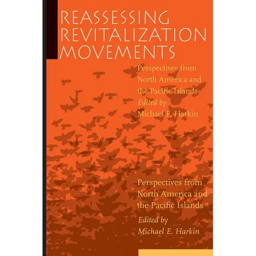 Reassessing Revitalization Movements: Perspectives from North America and the Pacific Islands - Paperback