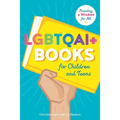 LGBTQAI+ Books for Children and Teens: Providing a Window for All