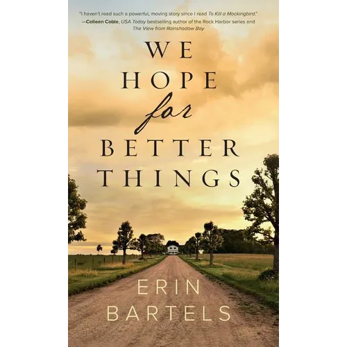 We Hope for Better Things - Hardcover