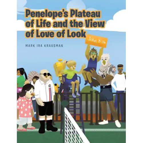 Penelope's Plateau of Life and the View of Love of Look - Hardcover