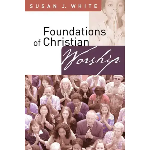 Foundations of Christian Worship - Paperback