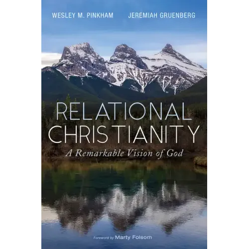 Relational Christianity: A Remarkable Vision of God - Hardcover