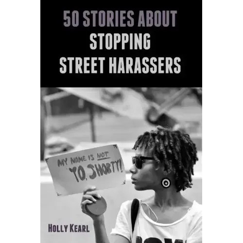 50 Stories about Stopping Street Harassers - Paperback