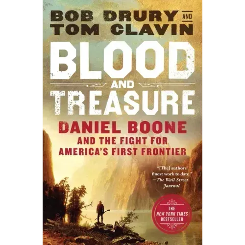 Blood and Treasure: Daniel Boone and the Fight for America's First Frontier - Paperback