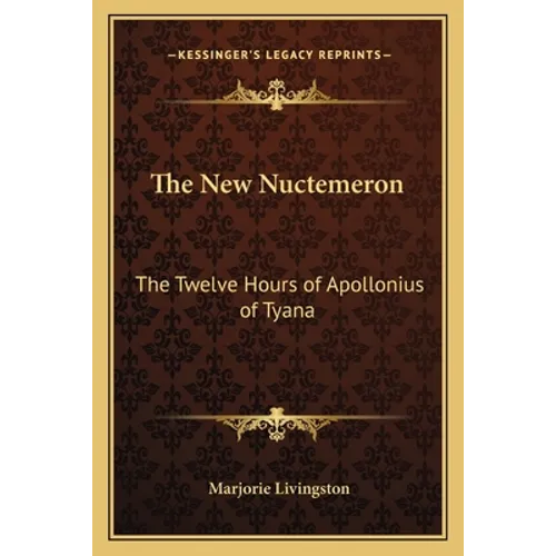 The New Nuctemeron: The Twelve Hours of Apollonius of Tyana - Paperback