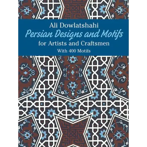 Persian Designs and Motifs for Artists and Craftsmen - Paperback