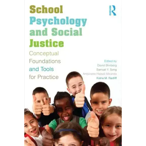 School Psychology and Social Justice: Conceptual Foundations and Tools for Practice - Paperback