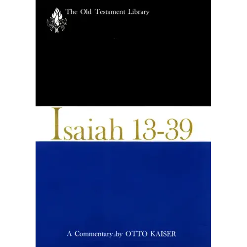 Isaiah 13-39 (1974): A Commentary - Hardcover