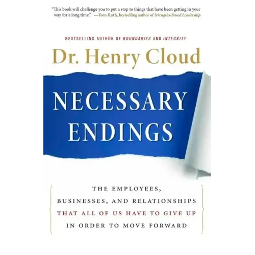 Necessary Endings: The Employees, Businesses, and Relationships That All of Us Have to Give Up in Order to Move Forward - Hardcover